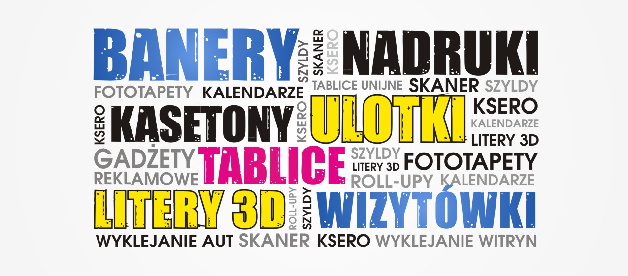 Banery, nadruki, kasetony, ulotki, wizytówki, litery 3D i inne materiały reklamowe